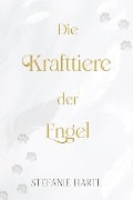Cover-Bild zum Titel 'Die Krafttiere der Engel' von 'Stefanie Hartl'