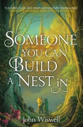 Cover-Bild zum Titel 'Someone You Can Build A Nest In' von 'John Wiswell'