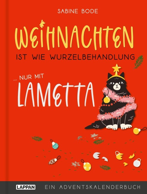 Weihnachten ist wie Wurzelbehandlung, nur mit Lametta - Sabine Bode