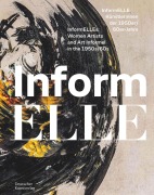 Cover-Bild zum Titel 'InformELLE Künstlerinnen der 1950er/60er Jahre - InformELLEs: Women Artists and Art Informel in the 1950s/60s' von ''