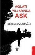 Cover-Bild zum Titel 'Aglati Yillarinda Ask' von 'Kerem Karadagli'