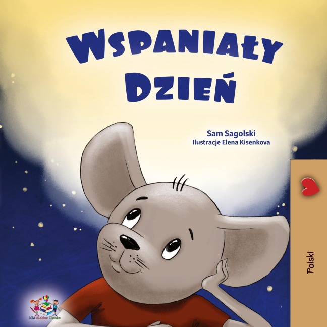A Wonderful Day (Polish Children's Book) - Sam Sagolski, Kidkiddos Books