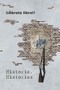 Cover-Bild zum Titel 'Historia. Historias' von '¡¡Ábrete Libro!!'
