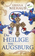 Cover-Bild zum Titel 'Die Heilige von Augsburg' von 'Ursula Niehaus'
