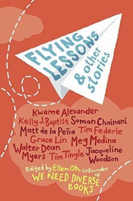Flying Lessons & Other Stories - Kwame Alexander, Kelly J Baptist, Soman Chainani, Matt de la Peña, Grace Lin