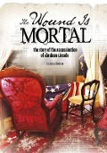 Cover-Bild zum Titel 'The Wound Is Mortal' von 'Jessica Gunderson'