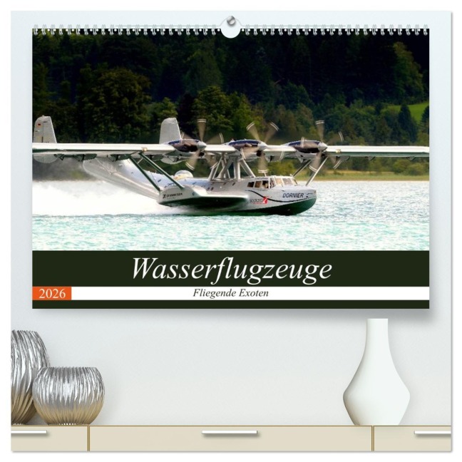 Wasserflugzeuge - Fliegende Exoten (hochwertiger Premium Wandkalender 2026 DIN A2 quer), Kunstdruck in Hochglanz - J. R. Bogner
