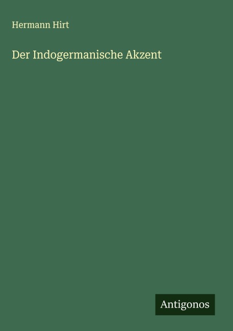 Der Indogermanische Akzent - Hermann Hirt