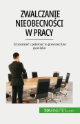 Cover-Bild zum Titel 'Zwalczanie nieobecno¿ci w pracy' von 'Thierry Gondeaux'