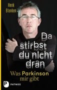 Cover-Bild zum Titel 'Da stirbst du nicht dran' von 'Henk Blanken'