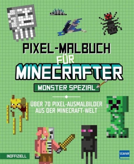 Pixel-Malbuch für Minecrafter - Monster Spezial - Über 70 Pixel-Ausmalbilder aus der Minecraft-Welt - 