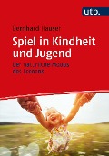 Cover-Bild zum Titel 'Spiel in Kindheit und Jugend' von 'Bernhard Hauser'