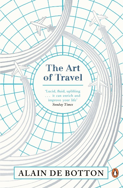 The Art of Travel - Alain de Botton