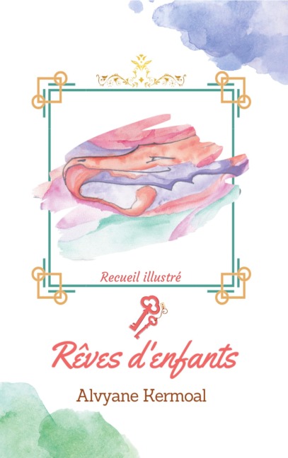 Rêves d'enfants - Alvyane Kermoal