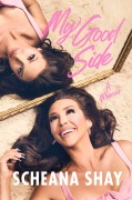 Cover-Bild zum Titel 'My Good Side' von 'Scheana Shay'
