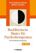 Cover-Bild zum Titel 'Buddhistische Basics für Psychotherapeuten' von 'Ulrike Anderssen-Reuster, Michael von Brück'