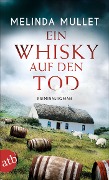 Cover-Bild zum Titel 'Ein Whisky auf den Tod' von 'Melinda Mullet'