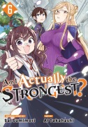 Cover-Bild zum Titel 'Am I Actually the Strongest? 6 (Manga)' von 'Ai Takahashi'