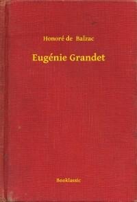 Eugénie Grandet - Honoré de Balzac