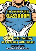 Cover-Bild zum Titel 'The Graphic Novel Classroom' von 'Maureen Bakis'