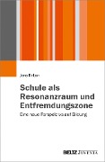 Schule als Resonanzraum und Entfremdungszone - Jens Beljan