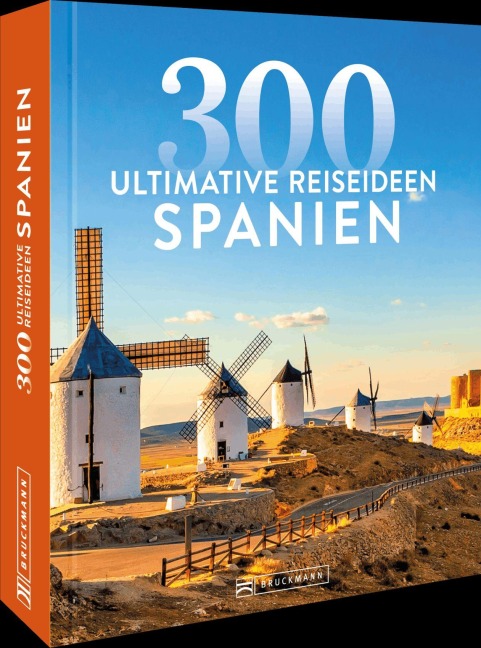 Spanien - 300 ultimative Reiseideen - Katharina Jahn