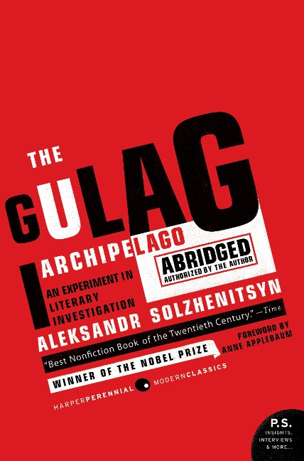 The Gulag Archipelago - Aleksandr I. Solzhenitsyn