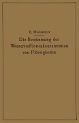 Cover-Bild zum Titel 'Die Bestimmung der Wasserstoffionenkonzentration von Flüssigkeiten' von 'Ernst Mislowitzer'