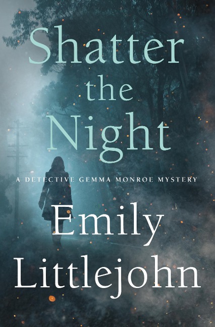 Shatter the Night - Emily Littlejohn