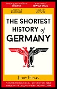 Cover-Bild zum Titel 'The Shortest History of Germany' von 'James Hawes'