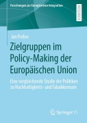 Cover-Bild zum Titel 'Zielgruppen im Policy-Making der Europäischen Union' von 'Jan Pollex'