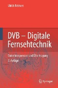 Cover-Bild zum Titel 'DVB - Digitale Fernsehtechnik' von 'Ulrich Reimers'
