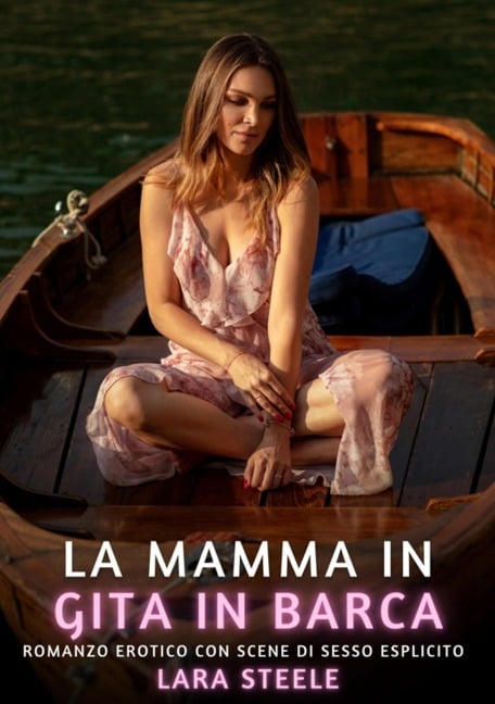 La mamma in gita in barca - Lara Steele