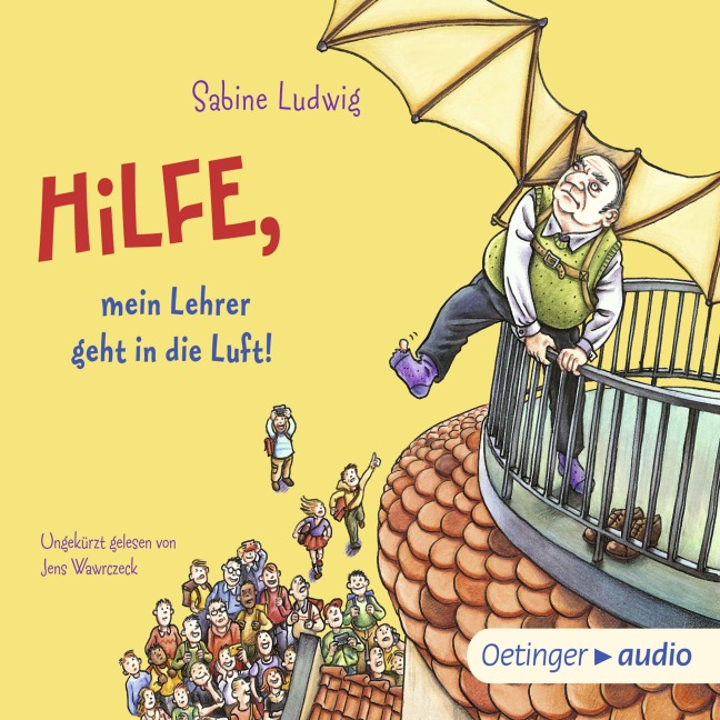 Hilfe, mein Lehrer geht in die Luft! - Sabine Ludwig