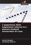 Cover-Bild zum Titel 'L'esperienza della migrazione interna tra i giovani studenti universitari di Lima' von 'Sandra Rengifo, Samantha Ramírez'