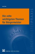 Cover-Bild zum Titel 'Die zehn wichtigsten Themen für Bürgermeister' von ''