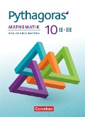 Pythagoras 10. Jahrgangsstufe (WPF II/III) - Realschule Bayern - Schülerbuch - Hannes Klein