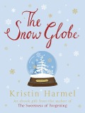 The Snow Globe - Kristin Harmel