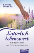 Cover-Bild zum Titel 'Natürlich lebenswert' von 'Karoline Postlmayr'