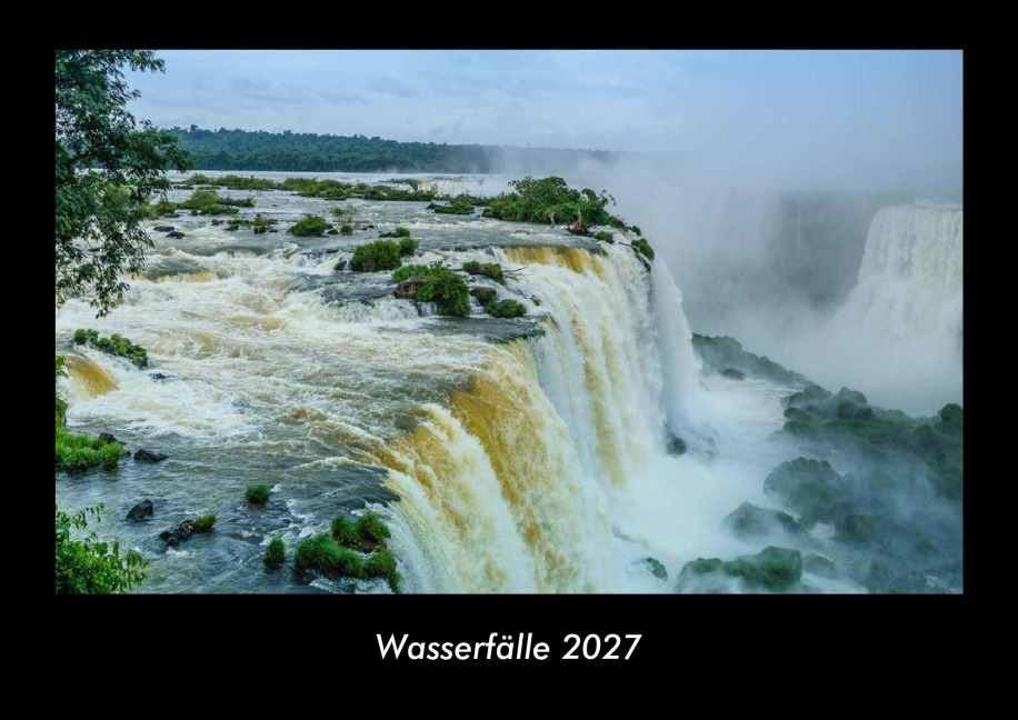 Wasserfälle 2027 Fotokalender DIN A3 - Tobias Becker