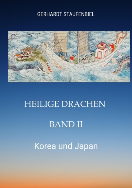 Heilige Drachen Band II - Gerhardt Staufenbiel