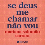 Cover-Bild zum Titel 'Se Deus me chamar não vou' von 'Mariana Salomão Carrara'