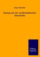 Auszug aus der vorderasiatischen Geschichte - Hugo Winckler
