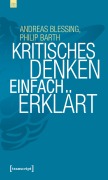 Cover-Bild zum Titel 'Kritisches Denken einfach erklärt' von 'Andreas Blessing, Philip Barth'