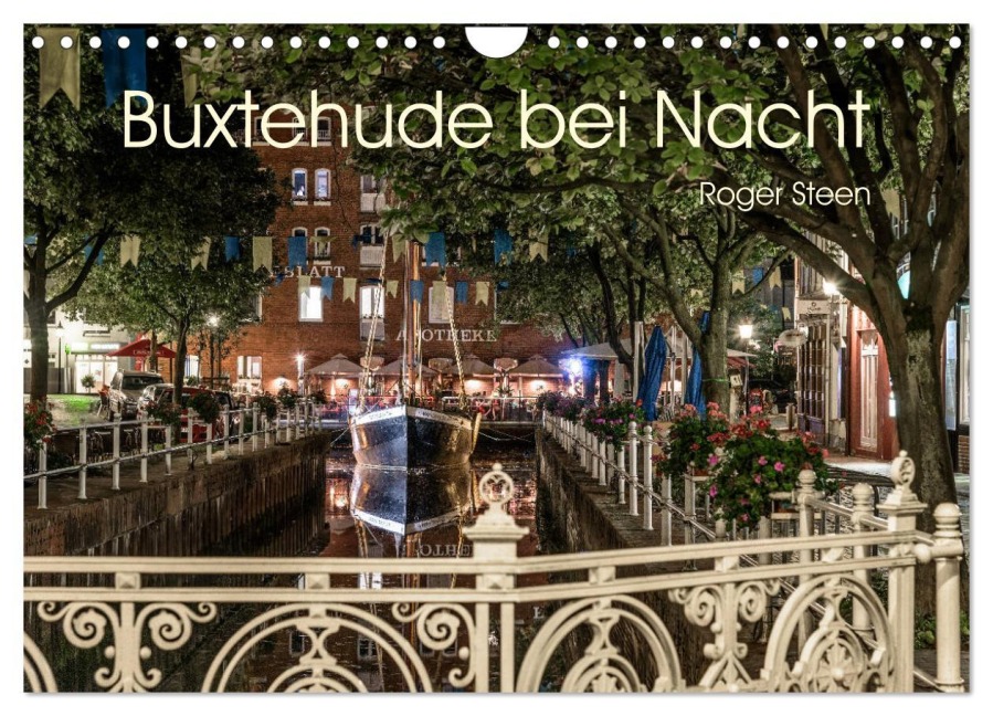 Buxtehude bei Nacht (Wandkalender 2025 DIN A4 quer), CALVENDO Monatskalender - Roger Steen