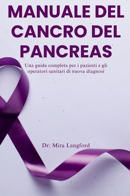 Manuale del Cancro del Pancreas - Mira Langford