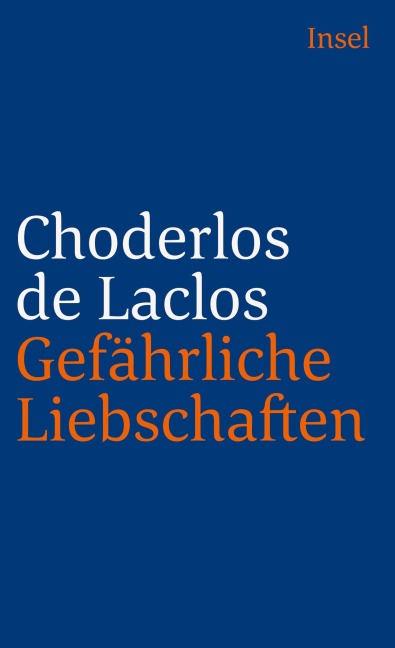 Gefährliche Liebschaften - Choderlos Laclos
