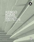 Cover-Bild zum Titel 'Kengo Kuma Bütün Eserleri' von 'Kengo Kuma, Kenneth Frampton'