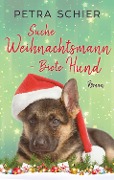 Cover-Bild zum Titel 'Suche Weihnachtsmann - Biete Hund' von 'Petra Schier'