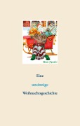 Cover-Bild zum Titel 'Eine unsinnige Weihnachtsgeschichte' von 'Hiam Mondini'